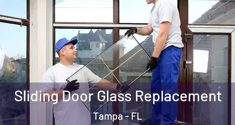  Sliding Door Glass Replacement Tampa - FL