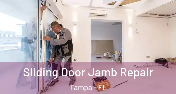  Sliding Door Jamb Repair Tampa - FL